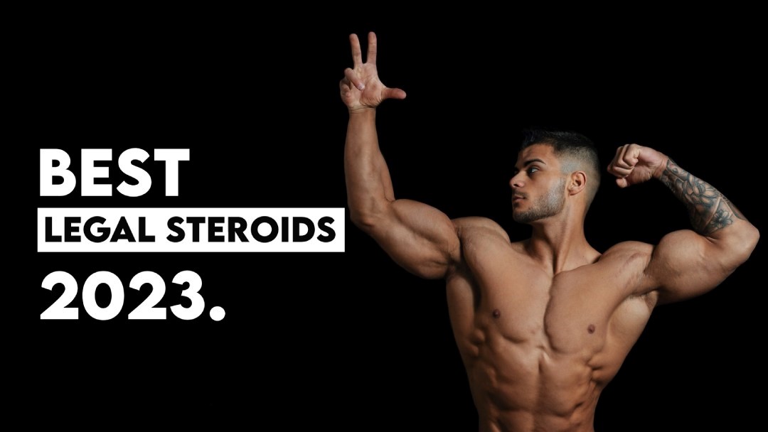 Best Legal Steroids for Muscle Growth & Performance